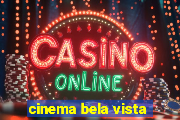 cinema bela vista