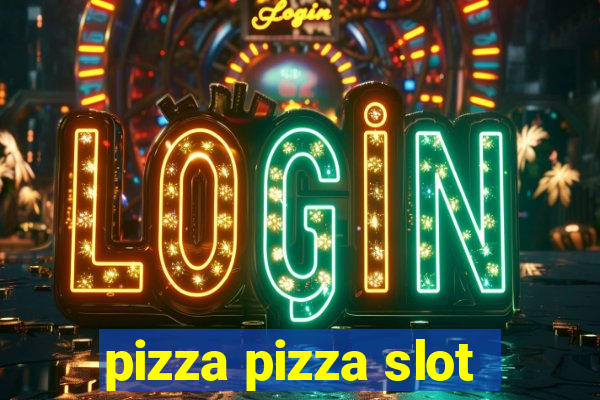 pizza pizza slot