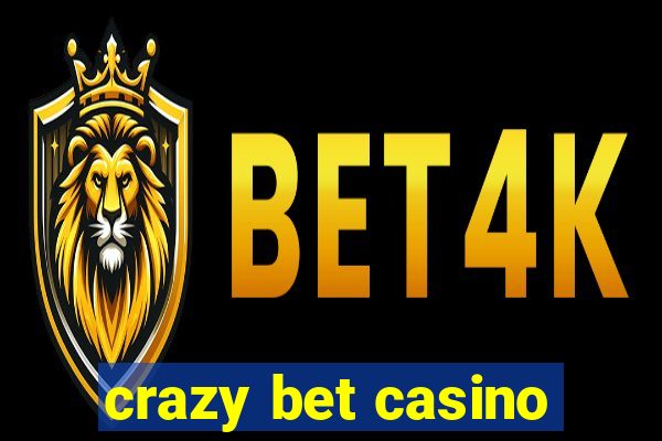 crazy bet casino