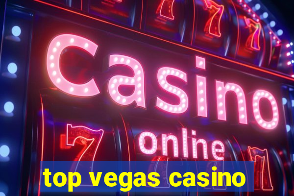 top vegas casino