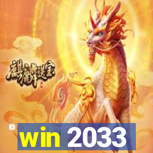 win 2033