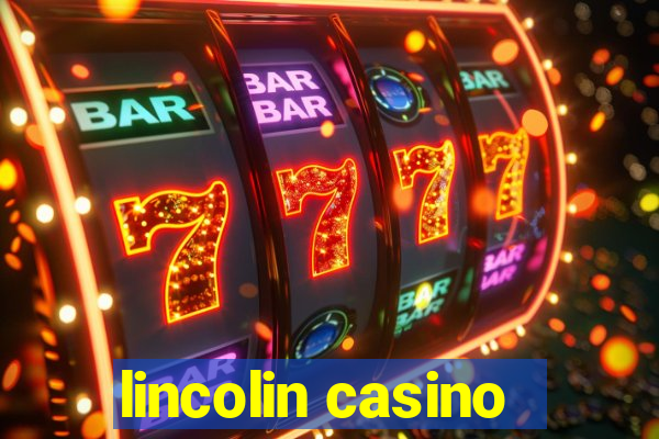 lincolin casino