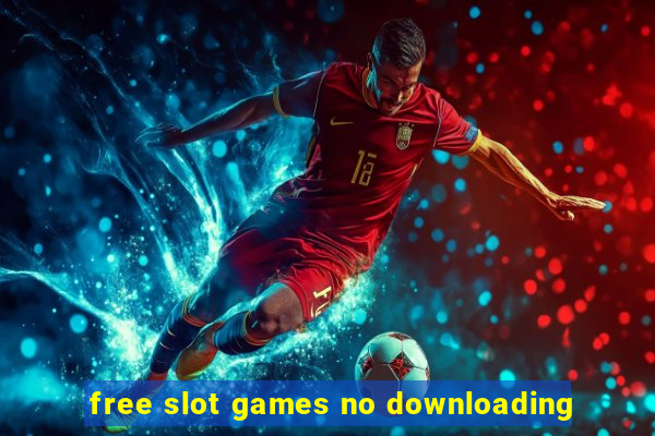 free slot games no downloading