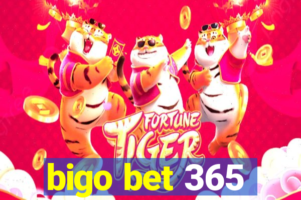 bigo bet 365