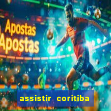 assistir coritiba ao vivo