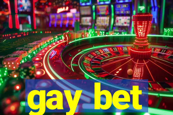 gay bet