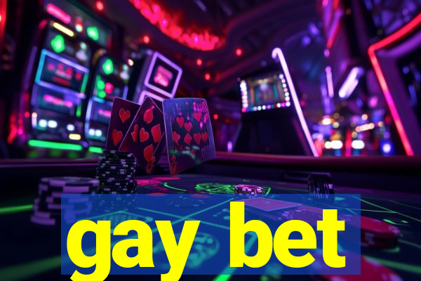 gay bet