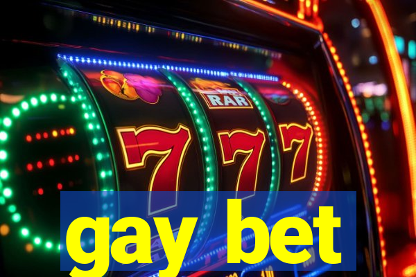 gay bet