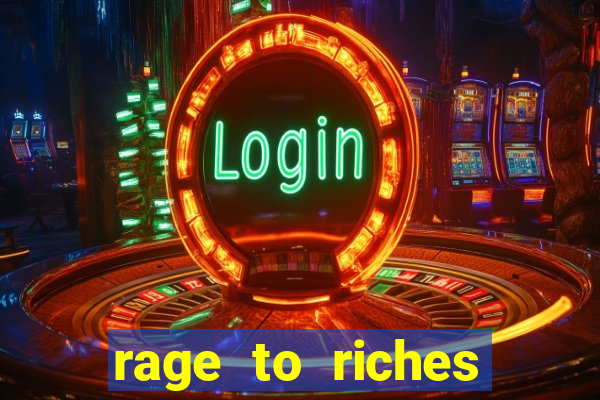 rage to riches slot online