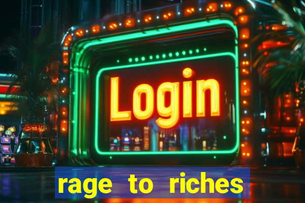 rage to riches slot online