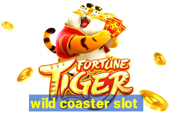 wild coaster slot