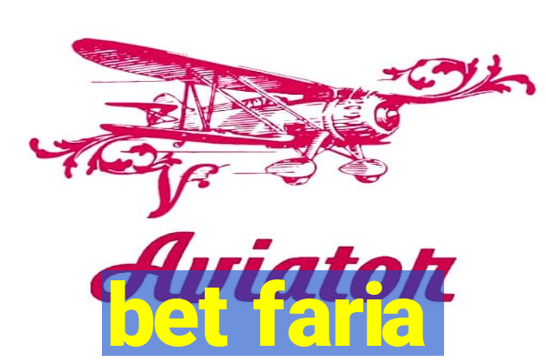 bet faria