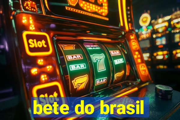 bete do brasil