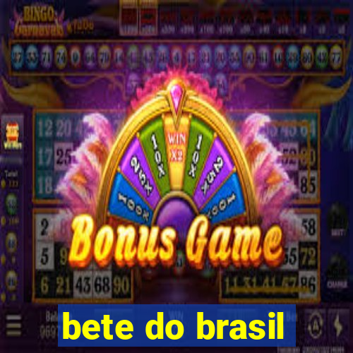 bete do brasil