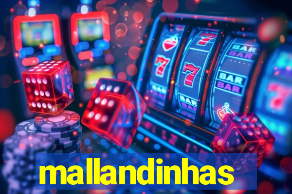 mallandinhas