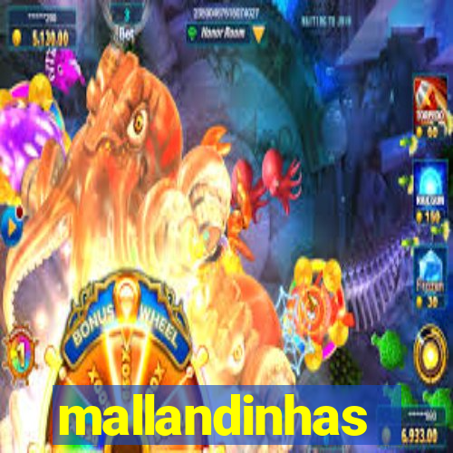 mallandinhas