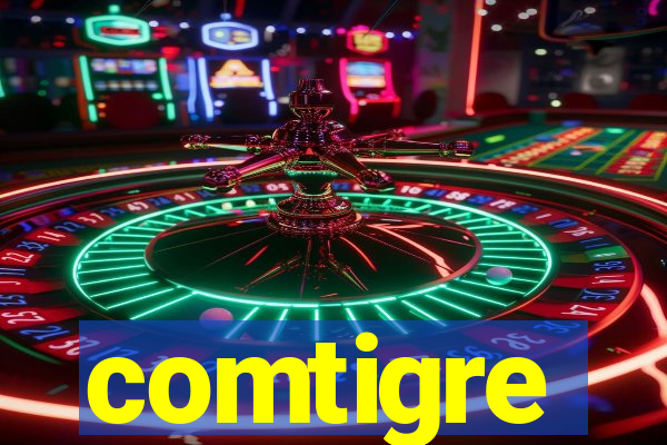 comtigre