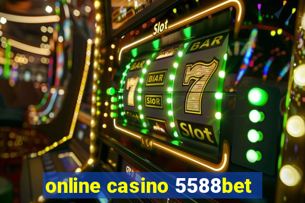 online casino 5588bet