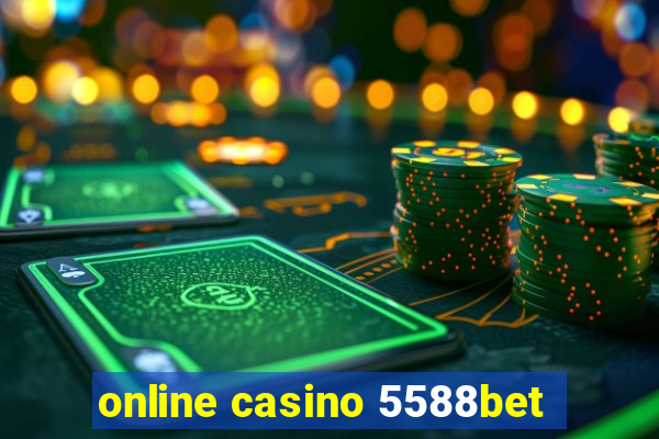 online casino 5588bet