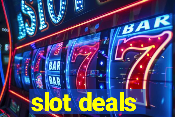 slot deals