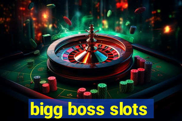 bigg boss slots