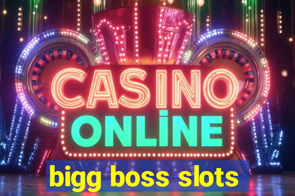 bigg boss slots