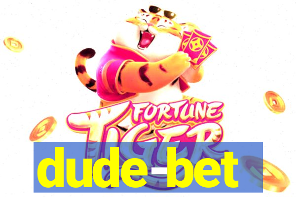 dude-bet