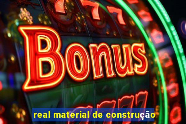 real material de construção