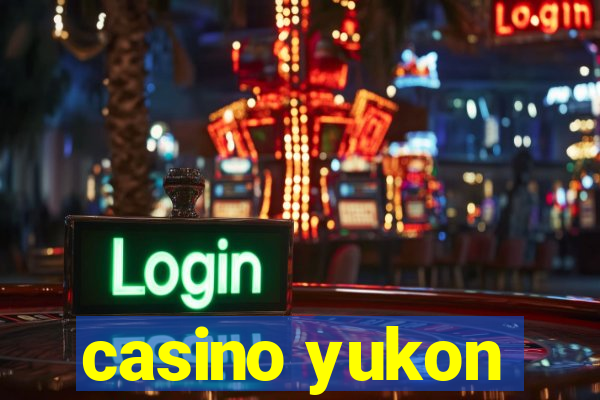 casino yukon