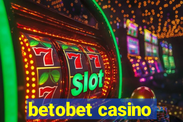 betobet casino