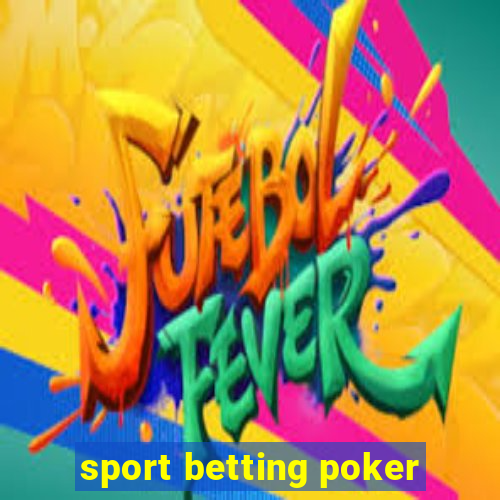 sport betting poker