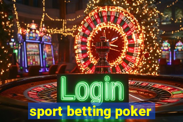 sport betting poker