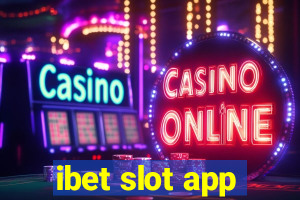 ibet slot app