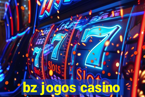 bz jogos casino