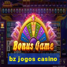 bz jogos casino