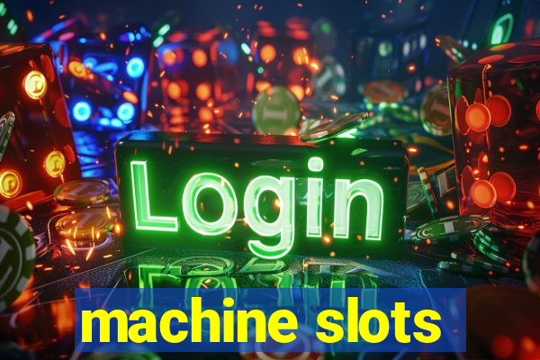 machine slots