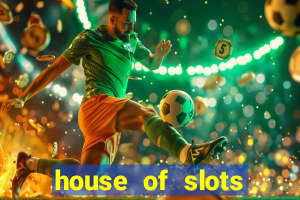 house of slots free coins