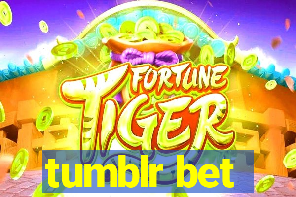 tumblr bet