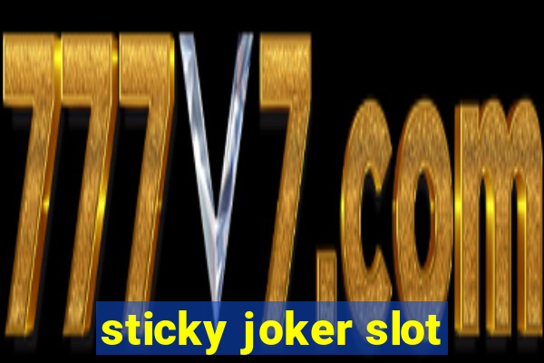 sticky joker slot