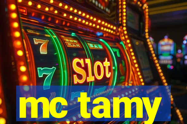 mc tamy