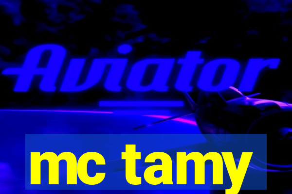 mc tamy