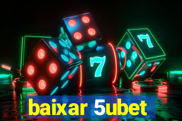 baixar 5ubet