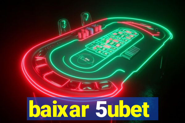 baixar 5ubet