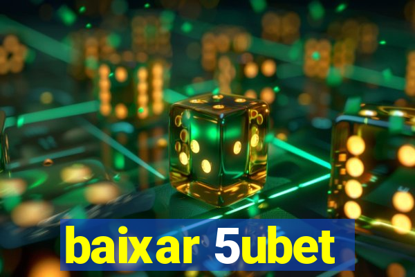 baixar 5ubet