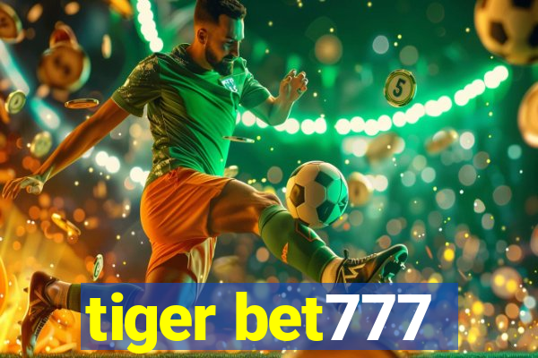 tiger bet777