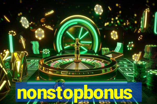 nonstopbonus