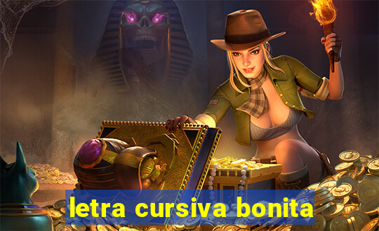 letra cursiva bonita