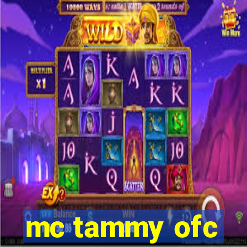 mc tammy ofc