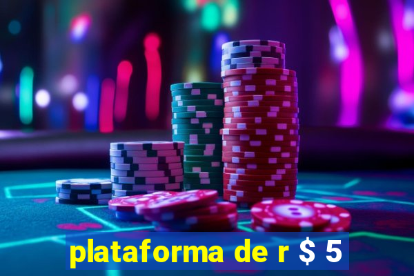 plataforma de r $ 5