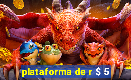 plataforma de r $ 5